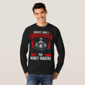 Night Shift Firefighter Money Maker Overnight Fire T-shirt (Voorkant volledig)