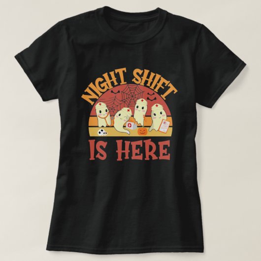 Night Shift is Here, Funny Halloween Nurse Doctor T-shirt (Design voorkant)