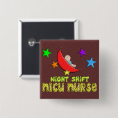 Night Shift NICU NURSE Cadeautjes Vierkante Button 5,1 Cm (Voorkant /achterkant)
