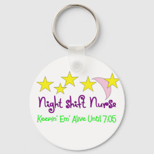 Night Shift Nurse Keepin Em levend tot 7:05 Sleutelhanger