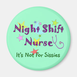 Night Shift Nurse Zurse NOT FOR SISSIES Magneet