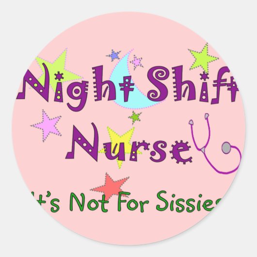 Night Shift Nurse Zurse NOT FOR SISSIES Ronde Sticker (Voorkant)