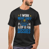 Night Shift Politiemaker Slaap-missies overnacht T-shirt (Voorkant)