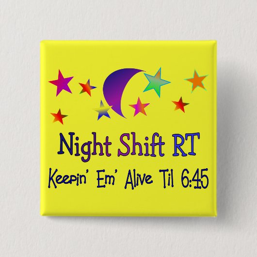 Night shift RT—Funny Respiratory Therapy Gifts Vierkante Button 5,1 Cm (Voorkant)