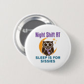 Night Shift RT Sleep is voor dienstreizen Ronde Button 5,7 Cm (Voorkant /achterkant)