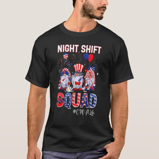 Night Shift Squad CMA Life Nurse Patriottisch 4e v T-shirt (Voorkant)