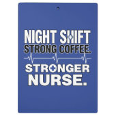 Night Shift Strong Coffee Stronger Nurse – Funny N Klembord (Achterkant)