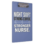 Night Shift Strong Coffee Stronger Nurse – Funny N Klembord (Rechts)