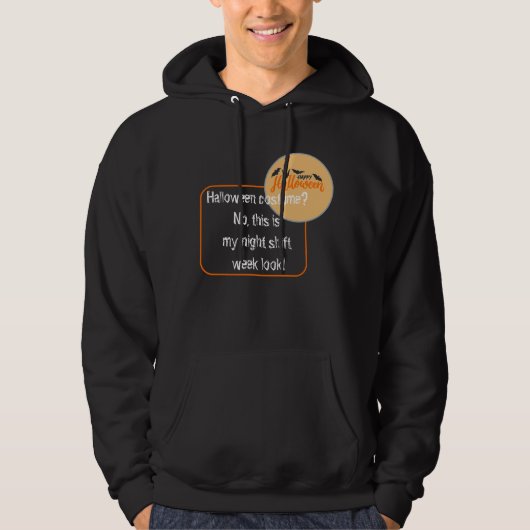 "Night Shift Week Look" Grappig Halloween kostuum Hoodie (Voorkant)