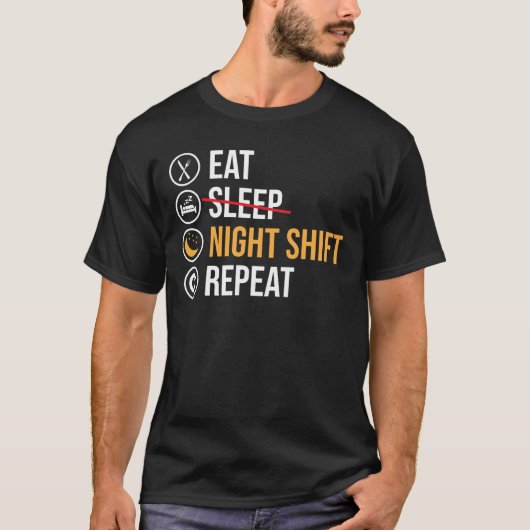 Night Shift Worker Funny Gezegde T-Shirt (Voorkant)