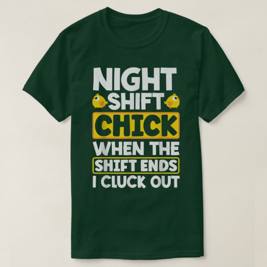 Night Shift Worker Overnight Shift When The Shift  T-shirt (Design voorkant)