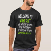 Night Shift Workers Midnight Shift Apparel T-shirt (Voorkant)
