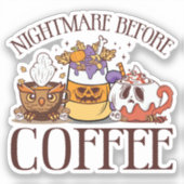 Nightmare Before Coffee Sticker (Voorkant)