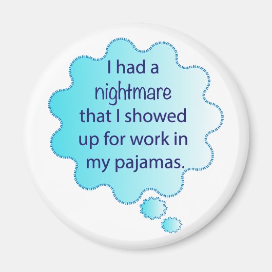 Nightmare over het dragen van een pyjama om te wer magneet (Voorkant)