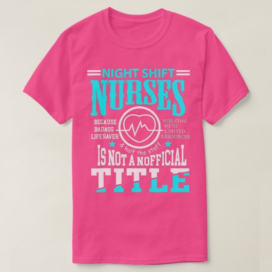 Nightshift Nurse Novelty t for Night Shift Nurses T-shirt (Design voorkant)