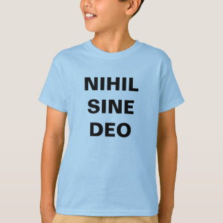 NIHIL SINE DEO CAMISIA T-SHIRT