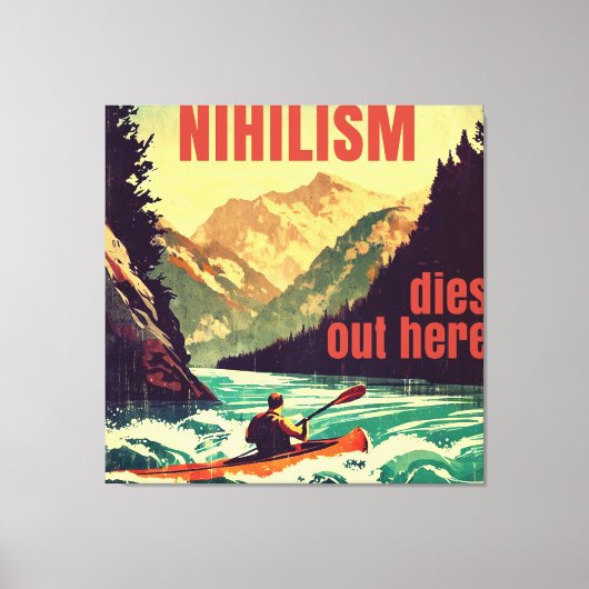 Nihilisme sterft hier door kajakken canvas afdruk (Voorkant)