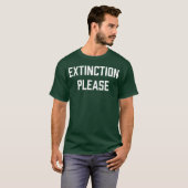 Nihilist Philosophy Quote Etinction Please family T-shirt (Voorkant volledig)