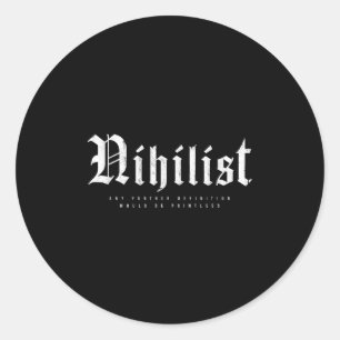 Nihilistische definitie zou zinloze filosofie zijn ronde sticker