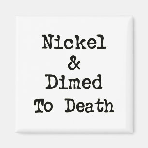 Nikkel en gedempt tot de doodswinkelslogan magneet