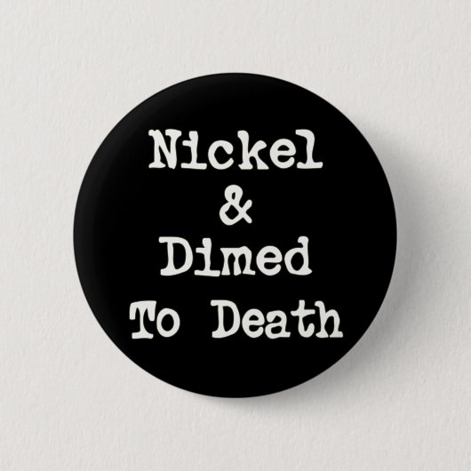 Nikkel en gedempt tot de doodswinkelslogan ronde button 5,7 cm (Voorkant)