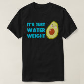 Nikocado Avocado heeft een gewoon watergewicht die T-shirt (Design voorkant)