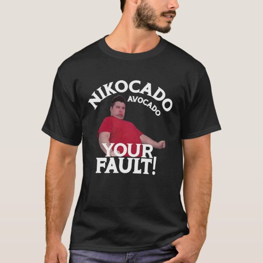 Nikocado Avocado Your Fault Meme Fatty Fast Food J T-shirt (Voorkant)