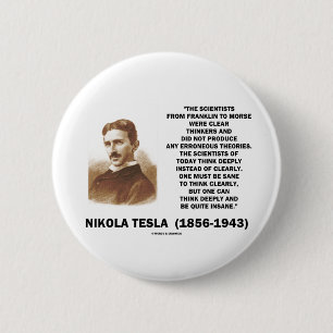 Nikola Tesla Clear Thinkers Sane denkt er duidelij Ronde Button 5,7 Cm