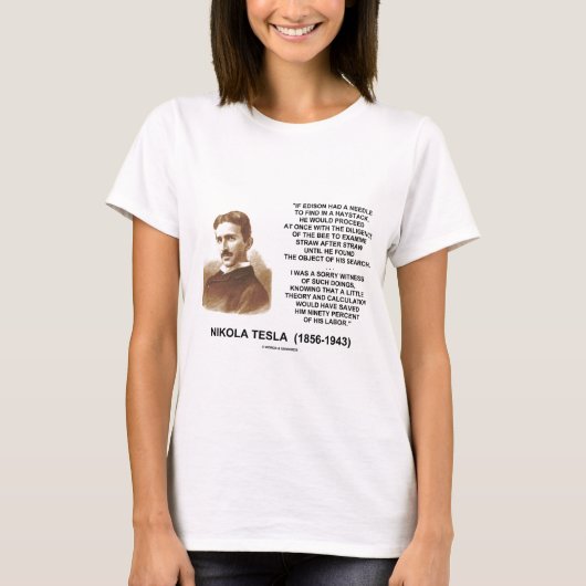 Nikola Tesla Edison Needle Haystack Theory Quote T-shirt (Voorkant)
