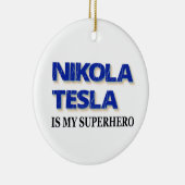Nikola Tesla is mijn superheld Keramisch Ornament (Rechts)