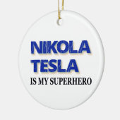 Nikola Tesla is mijn superheld Keramisch Ornament (Links)