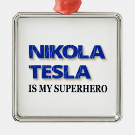 Nikola Tesla is mijn superheld Metalen Ornament