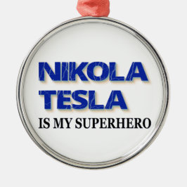Nikola Tesla is mijn superheld Metalen Ornament