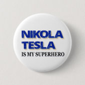 Nikola Tesla is mijn superheld Ronde Button 5,7 Cm (Voorkant)