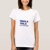Nikola Tesla is mijn superheld T-shirt (Voorkant)