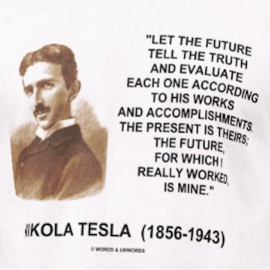 Nikola Tesla laat de toekomst de waarheid vertelle T-shirt