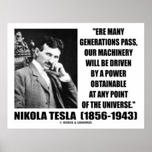 Nikola Tesla onze machine wordt aangedreven door k Poster