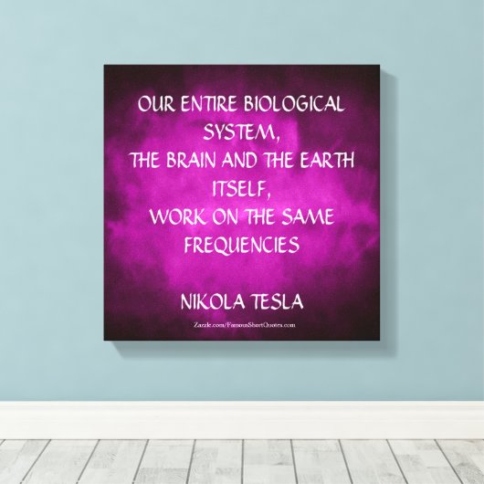 Nikola Tesla Quote - Zelfde frequentie Canvas Afdruk (Insitu (Houten vloer))