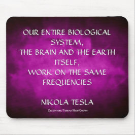 Nikola Tesla Quote - Zelfde frequentie Muismat