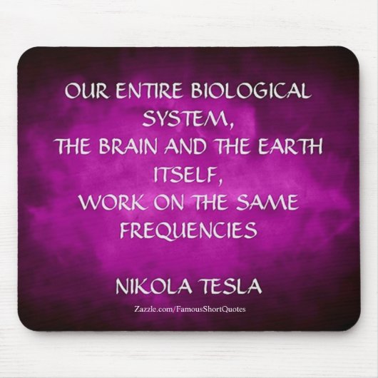 Nikola Tesla Quote - Zelfde frequentie Muismat (Voorkant)