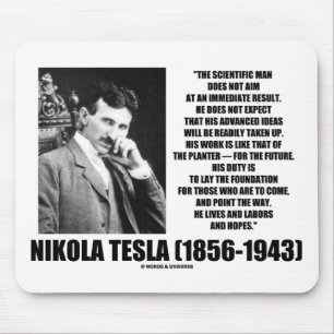 Nikola Tesla Wetenschappelijk Man streeft niet onm Muismat