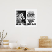 Nikola Tesla Wetenschappelijk Man streeft niet onm Poster (Keuken)