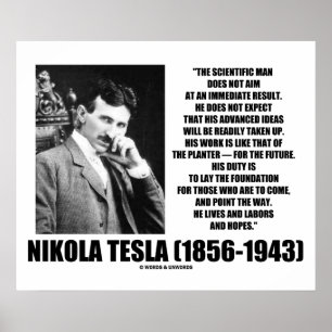 Nikola Tesla Wetenschappelijk Man streeft niet onm Poster
