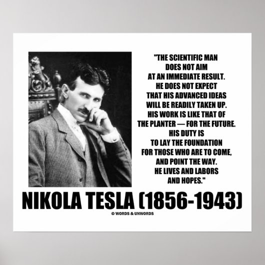 Nikola Tesla Wetenschappelijk Man streeft niet onm Poster (Voorkant)