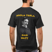 Nikola Tesla Zei Watt T-shirt (Achterkant)