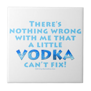 NIKS MIS MET MIJ, VODKA KAN KERAMISCHE TEGEL NIET TEGELTJE