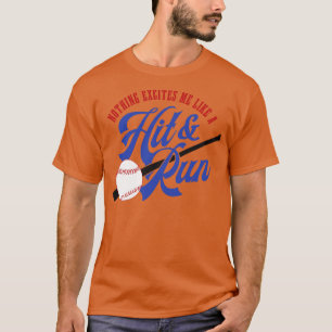 Niks opwindt me als een Hit and Run T-shirt