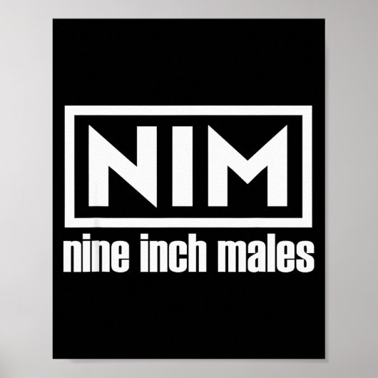 Nim Nine Inch Males Funny Mens  Poster (Voorkant)