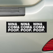 NIN & COM & POOP. BUMPERSTICKER (Op auto)