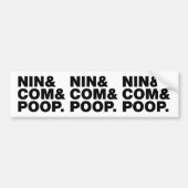 NIN & COM & POOP. BUMPERSTICKER (Voorkant)